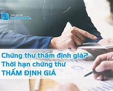 Chứng Thư Thẩm Định Giá Có Thời Hạn Bao Lâu